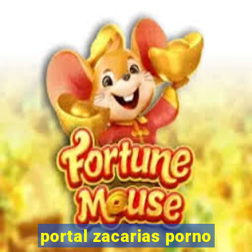 portal zacarias porno